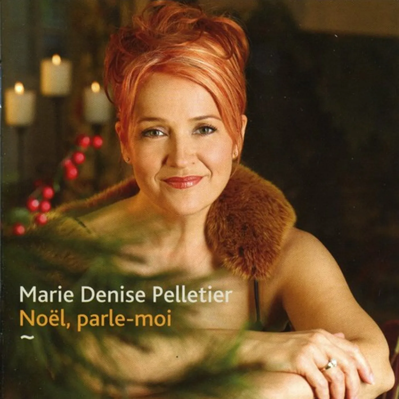 Marie Denise Pelletier NOEL PARLE-MOI CD