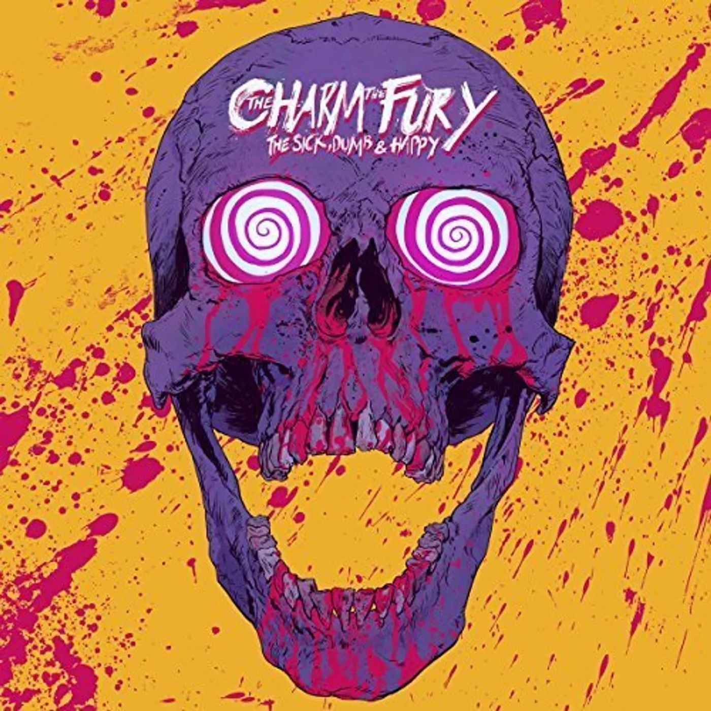 The Charm The Fury SICK DUMB & HAPPY Vinyl Record