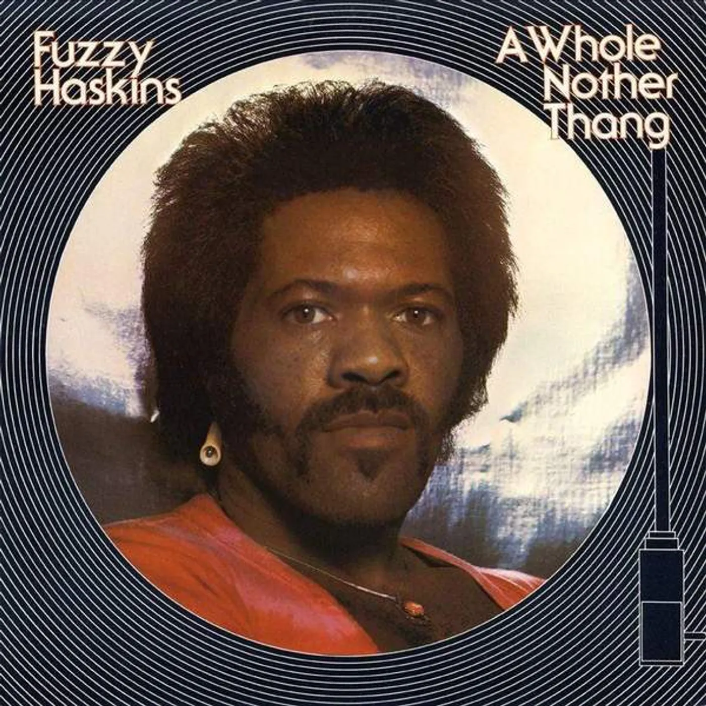 Fuzzy Haskins WHOLE NOTHER THANG Vinyl Record