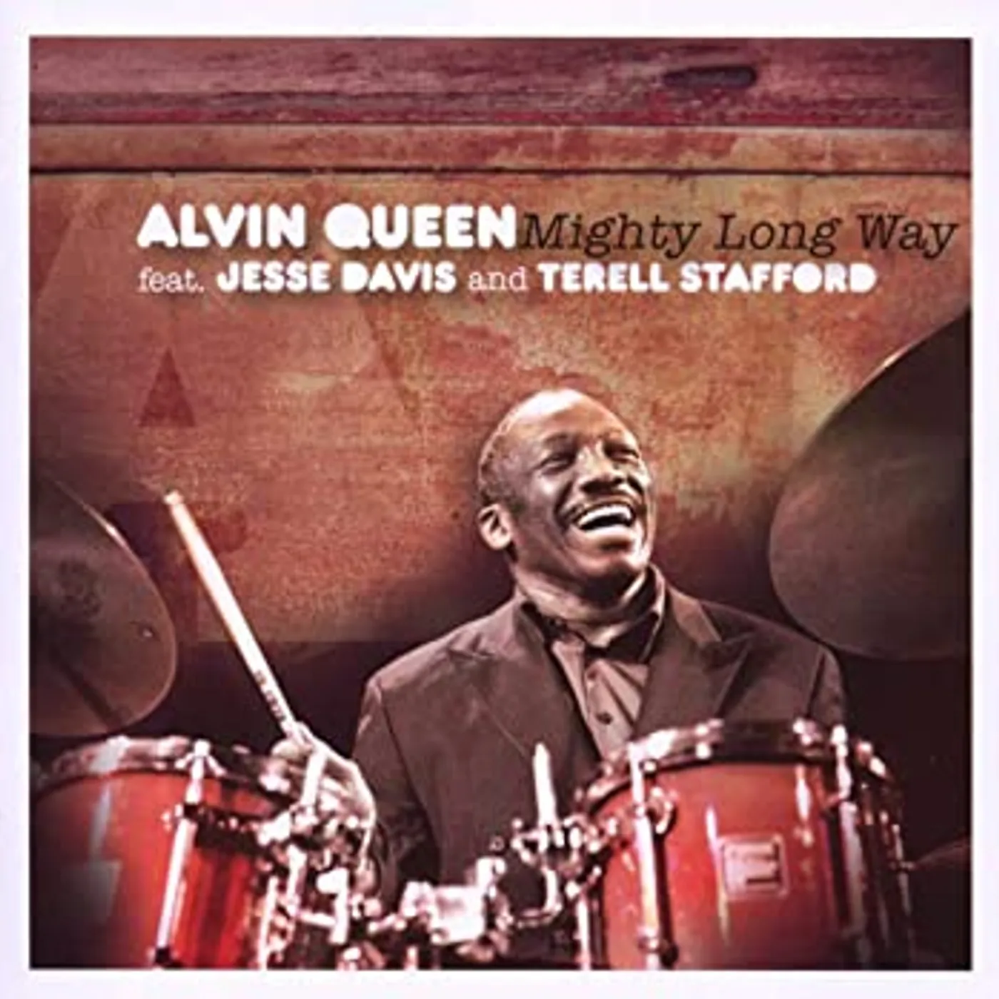 ALVIN QUEEN / JESSE DAVIS / TERELL STAFFORD MIGHTY LONG WAY CD