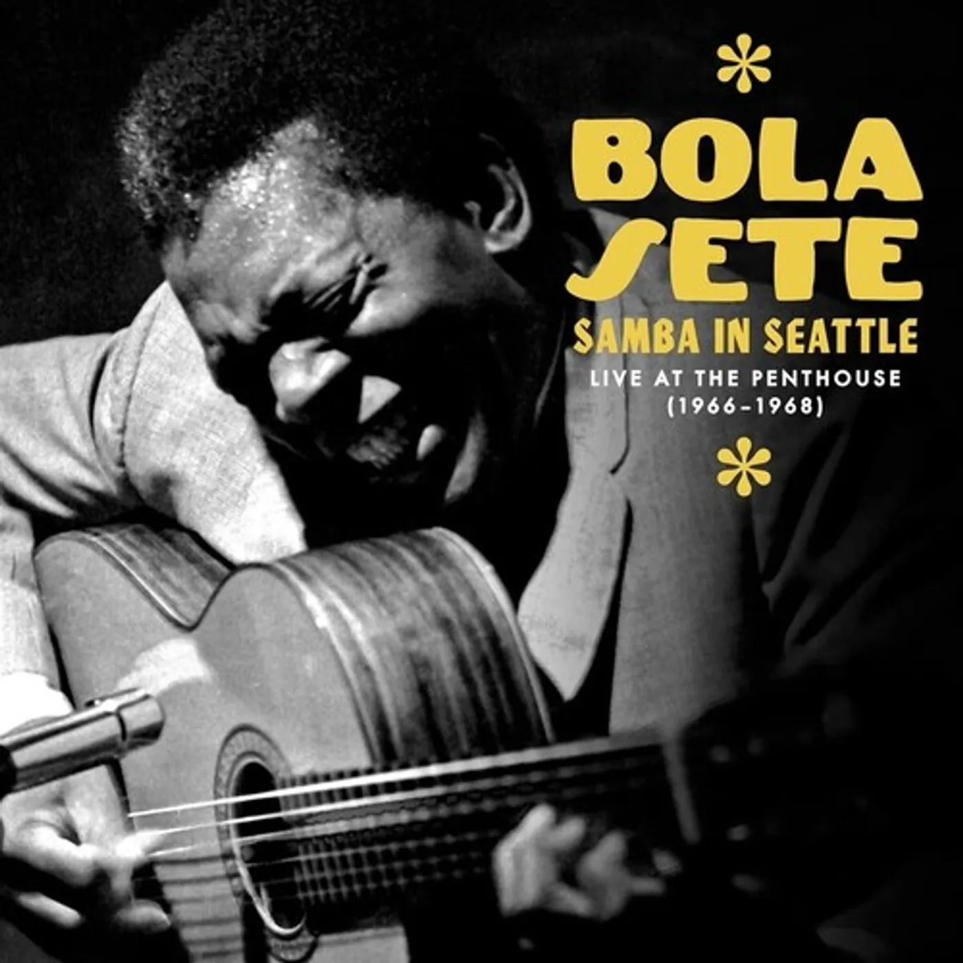 Bola Sete SAMBA IN SEATTLE: LIVE AT PENTHOUSE (1966-1968) CD
