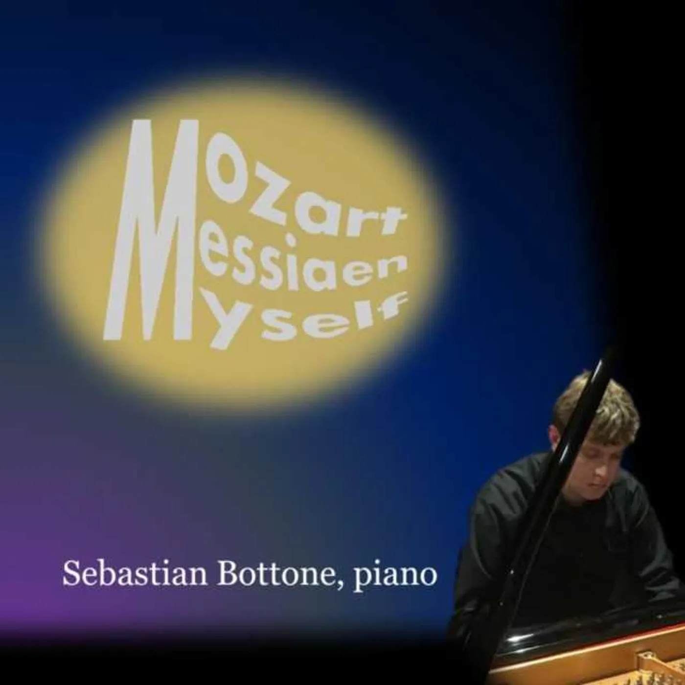 Sebastian Bottone MOZART / MESSIAEN / MYSELF CD