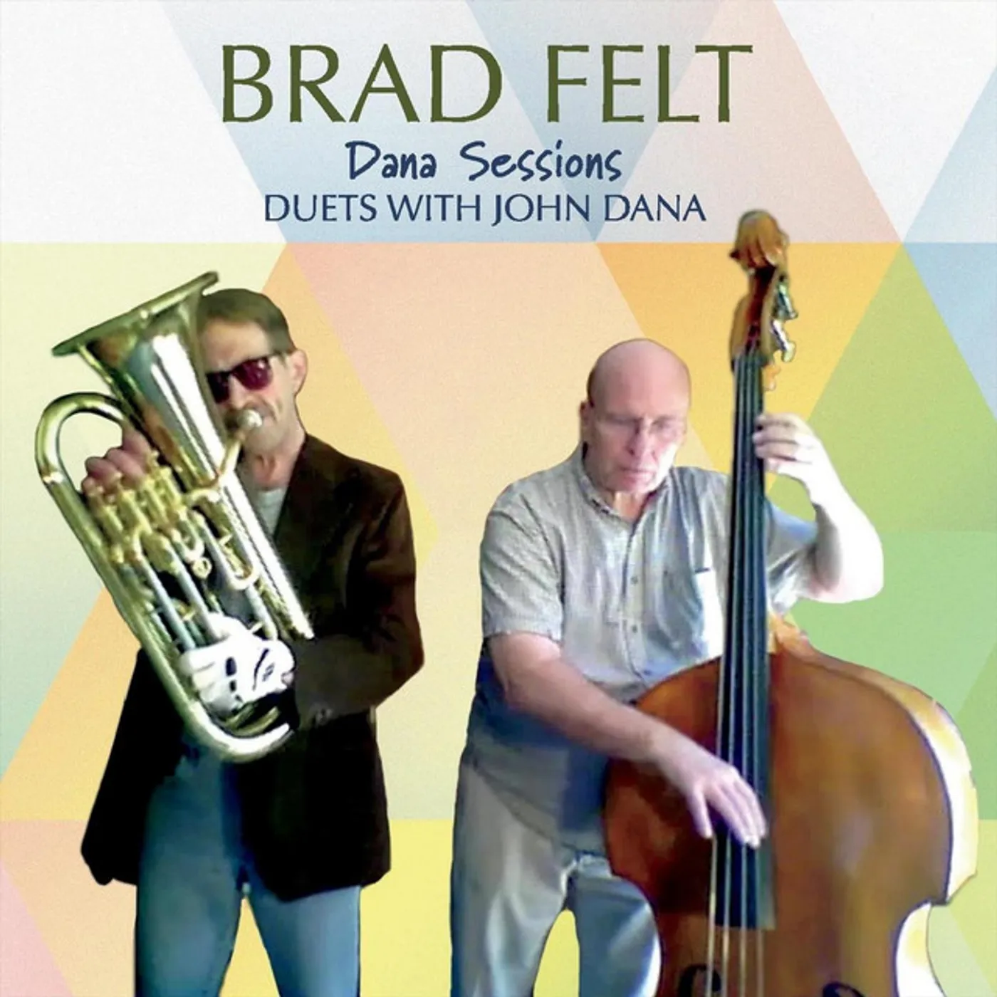 Brad Felt DANA SESSIONS: DUETS WITH JOHN DANA CD