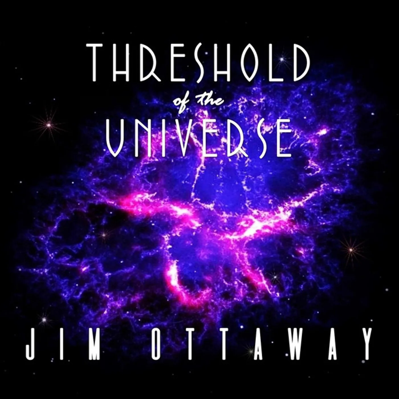 Jim Ottaway THRESHOLD OF THE UNIVERSE CD
