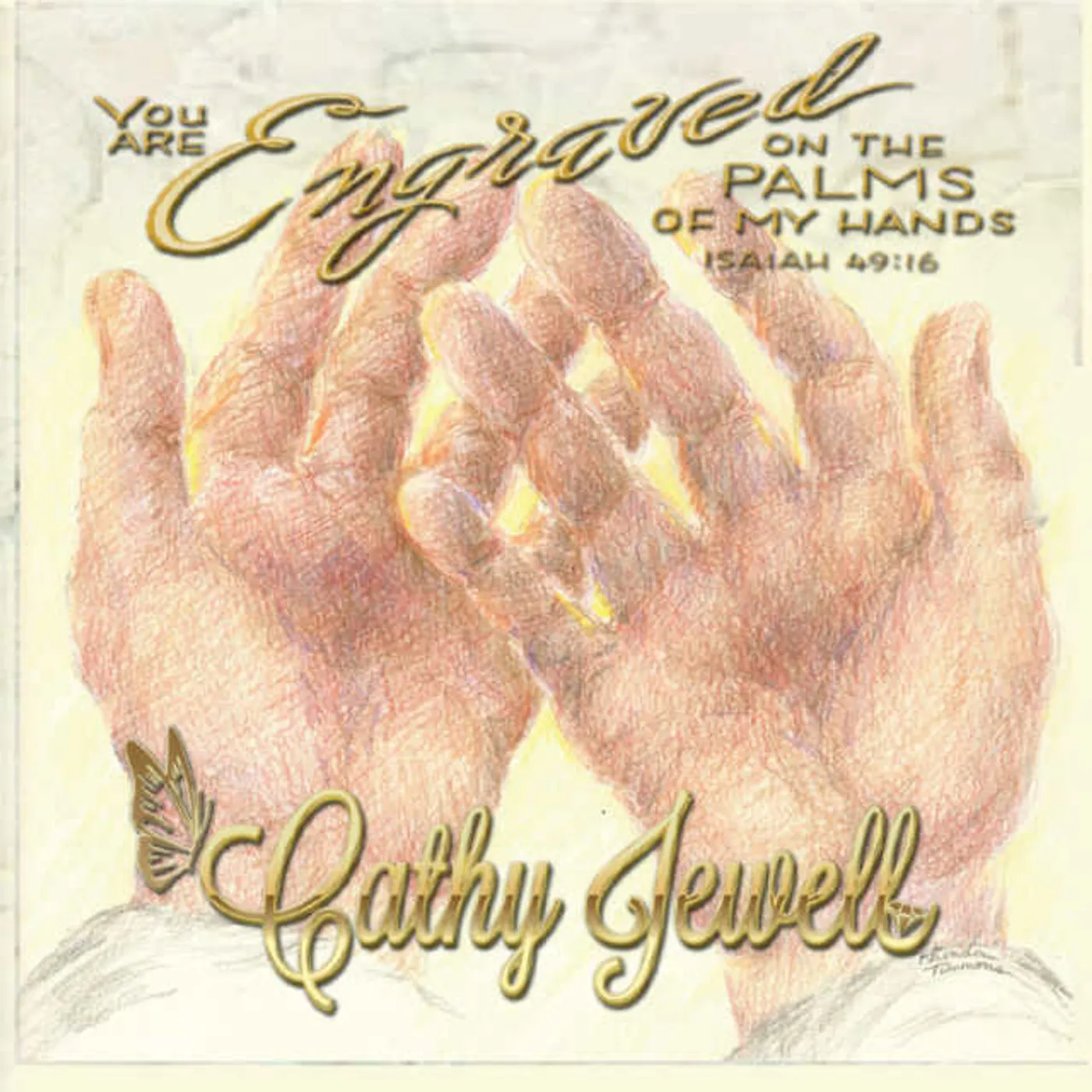 Cathy Jewell YOU ARE ENGRAVED ON THE PALMS OF MY HANDS CD