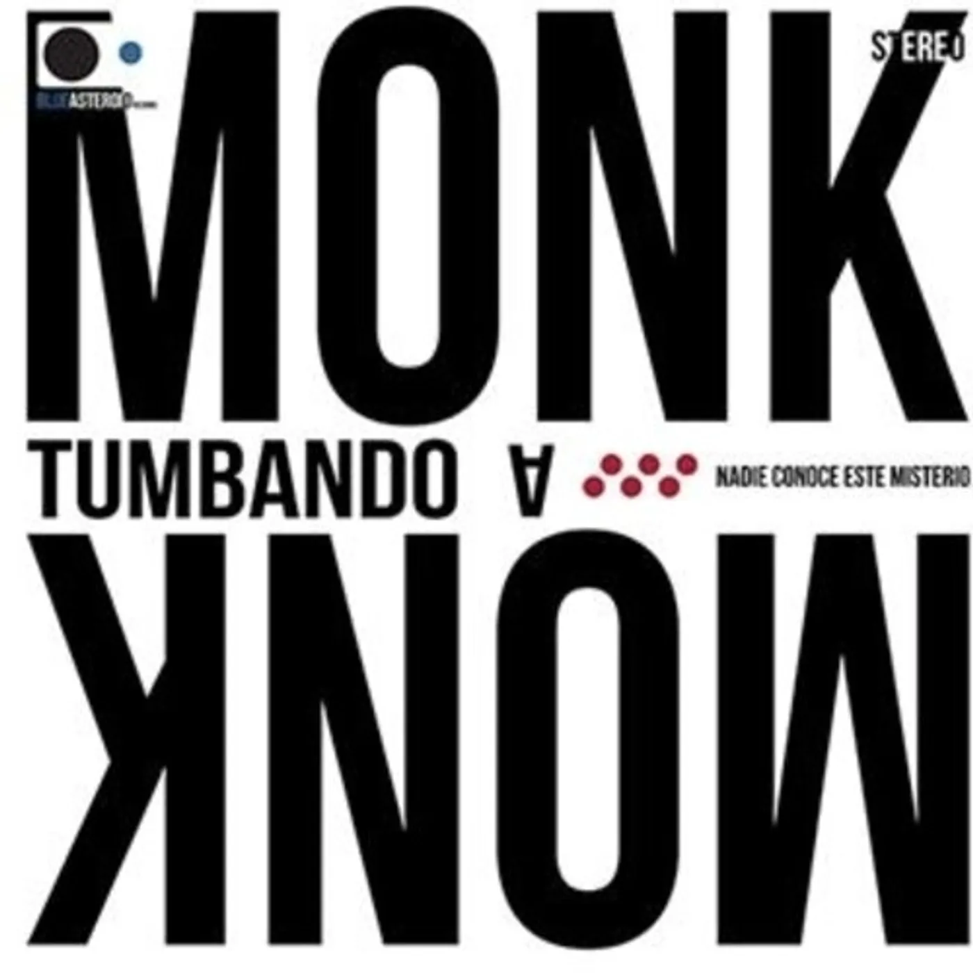 Tumbando a Monk NADIE CONOCE ESTE MISTERIO CD
