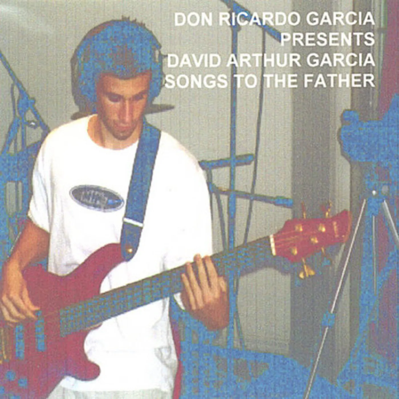 Don Ricardo Garcia Presents SONGS TO THE FATHER CD