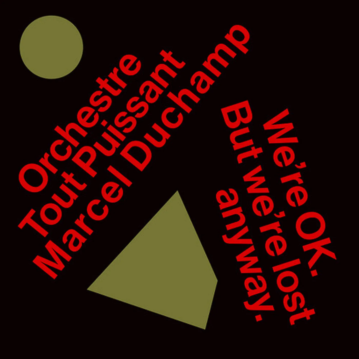 Orchestre Tout Puissant Marcel Duchamp WE'RE OKAY BUT WE'RE LOST ANYWAY CD