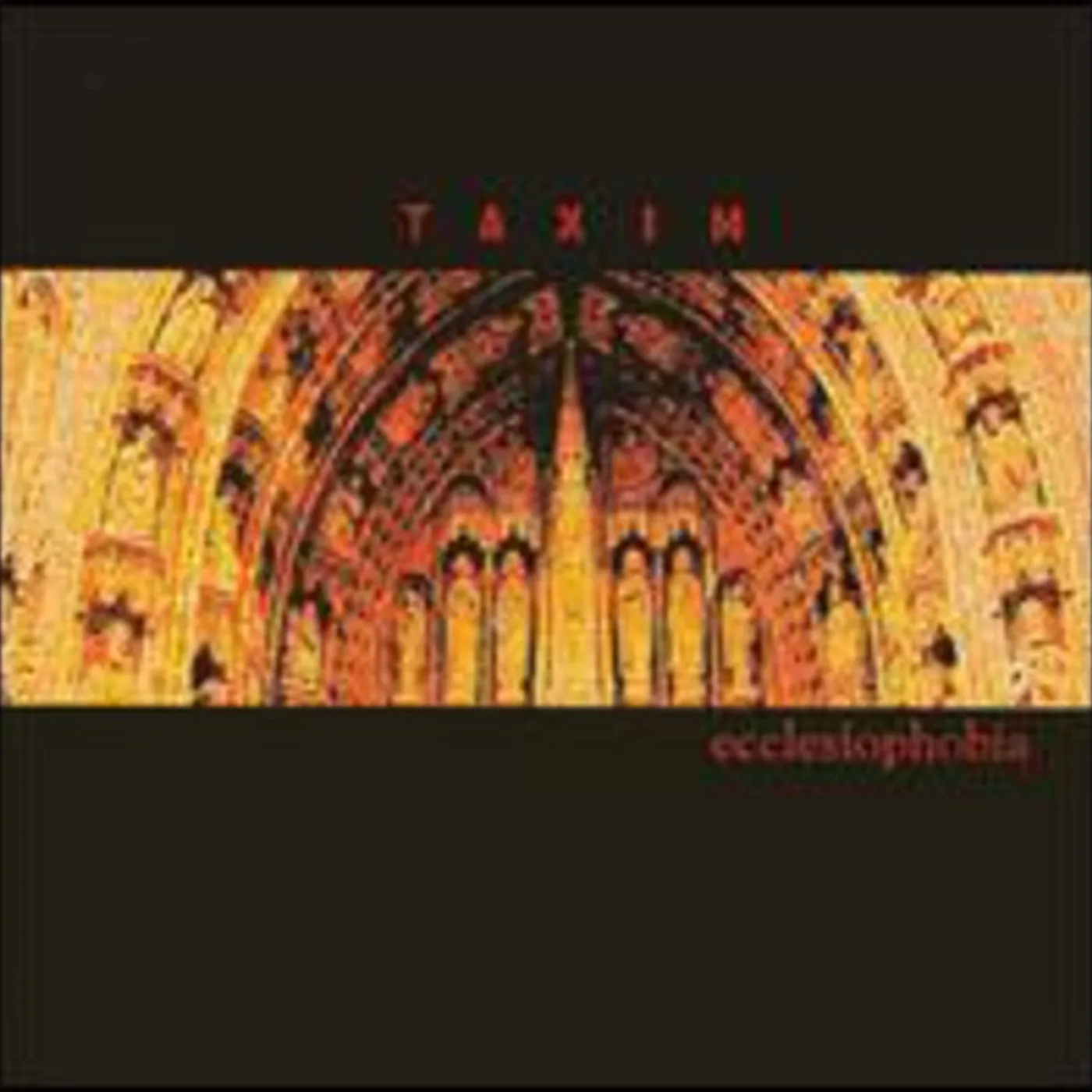TAXIM ECCLESIOPHOBIA CD