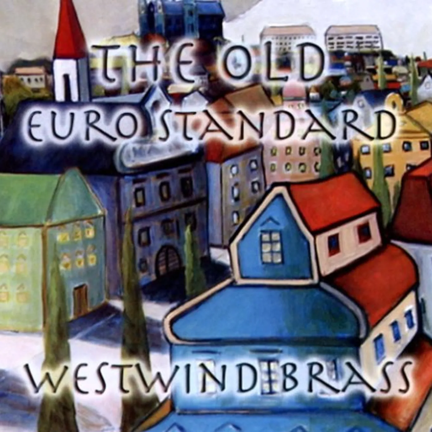 Westwind Brass Quintet OLD EURO STANDARDS CD