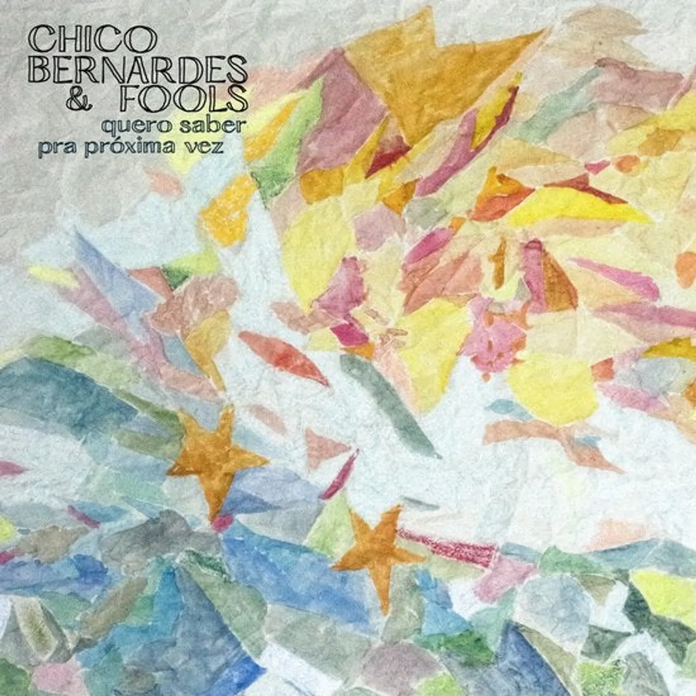 Chico Bernardes & Fools QUERO SABER & PRA PROXIMA VEZ Vinyl Record