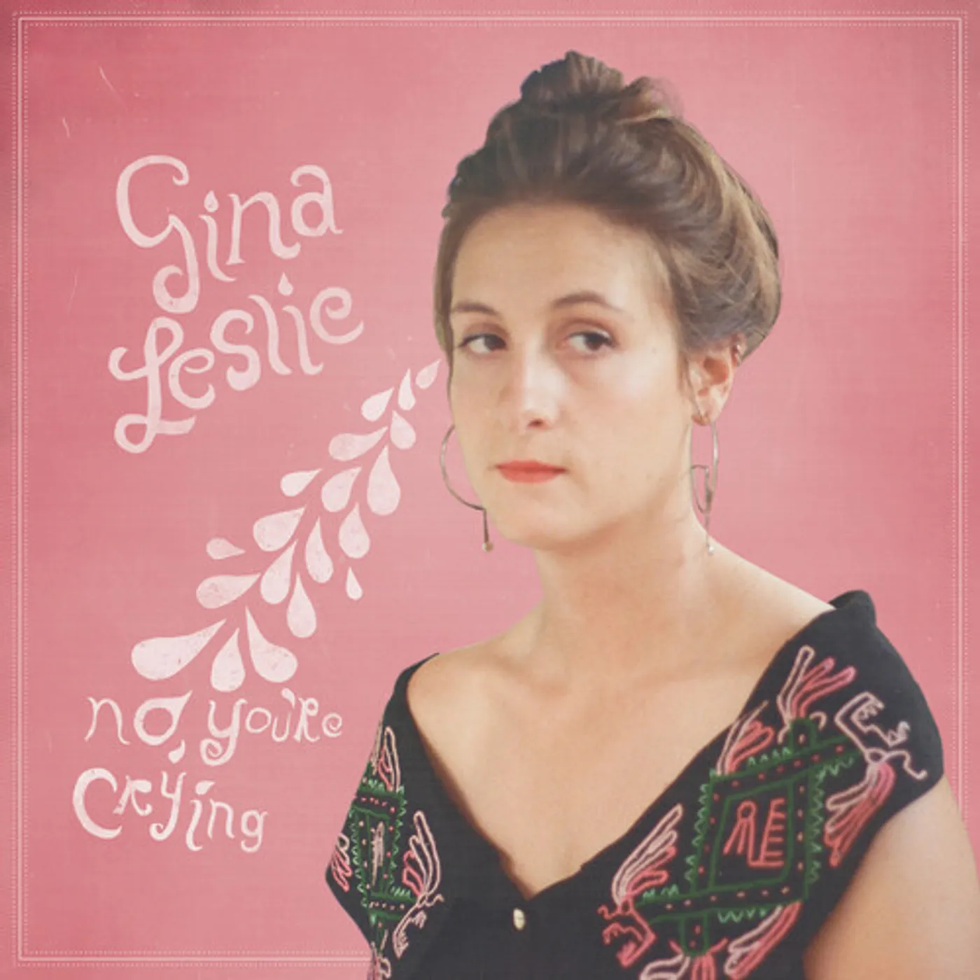 Gina Leslie NO YOU'RE CRYING CD