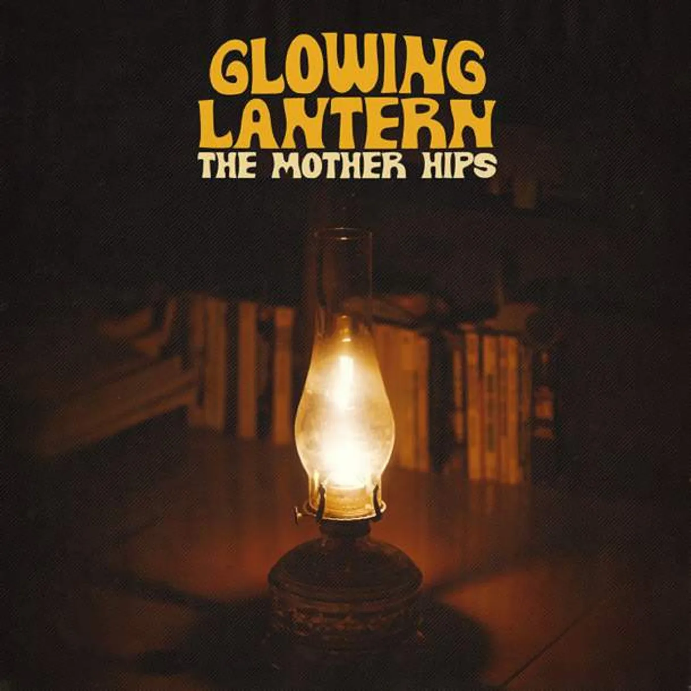 The Mother Hips Glowing Lantern Vinyl Record