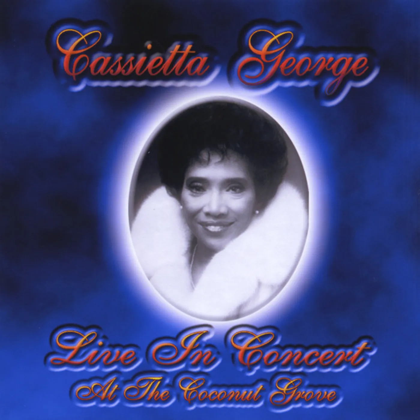 Cassietta George LIVE IN CONCERT AT THE COCONUT GROVE CD