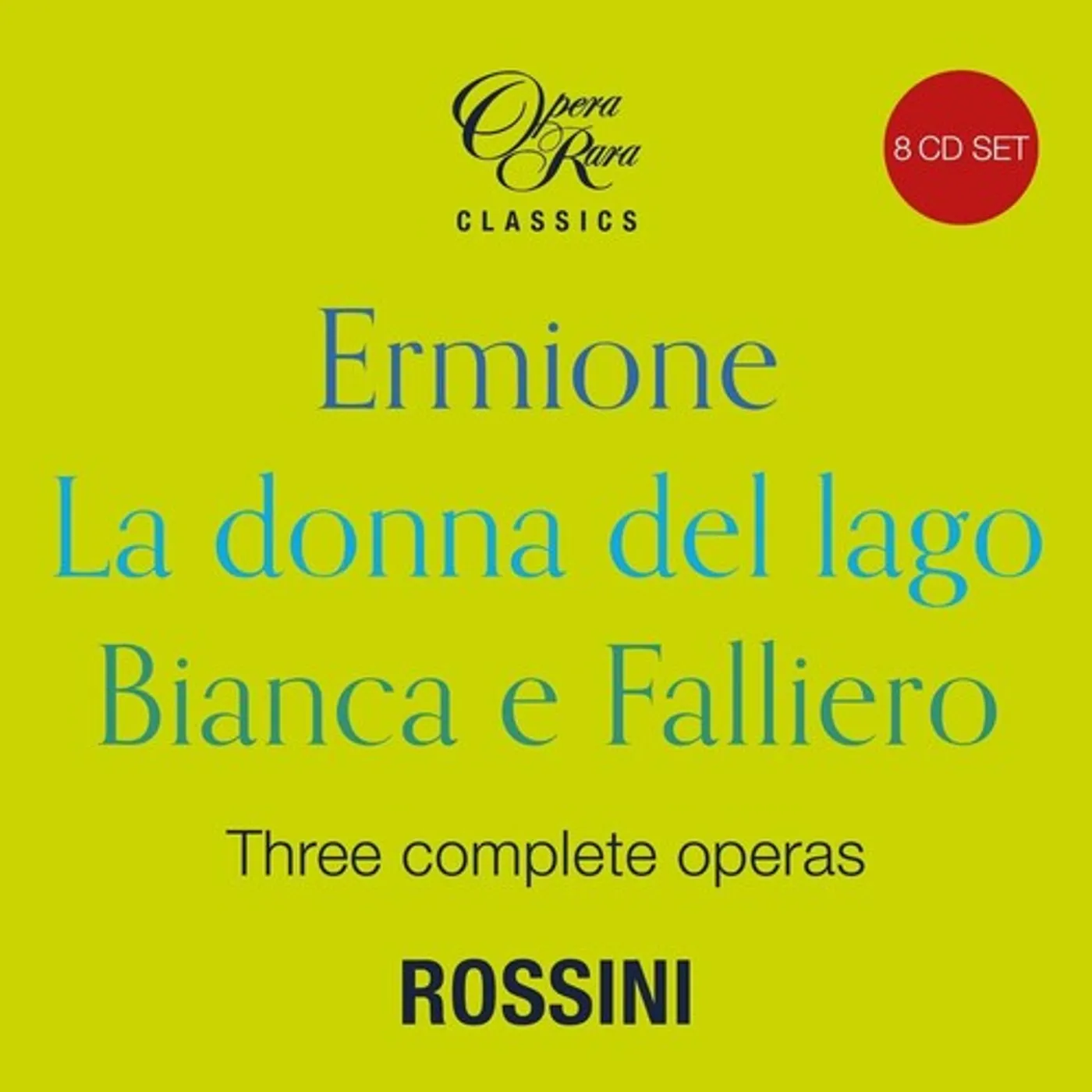 Gregory Kunde ROSSINI IN 1819 - THREE COMPLETE OPERAS (ERMIONE CD