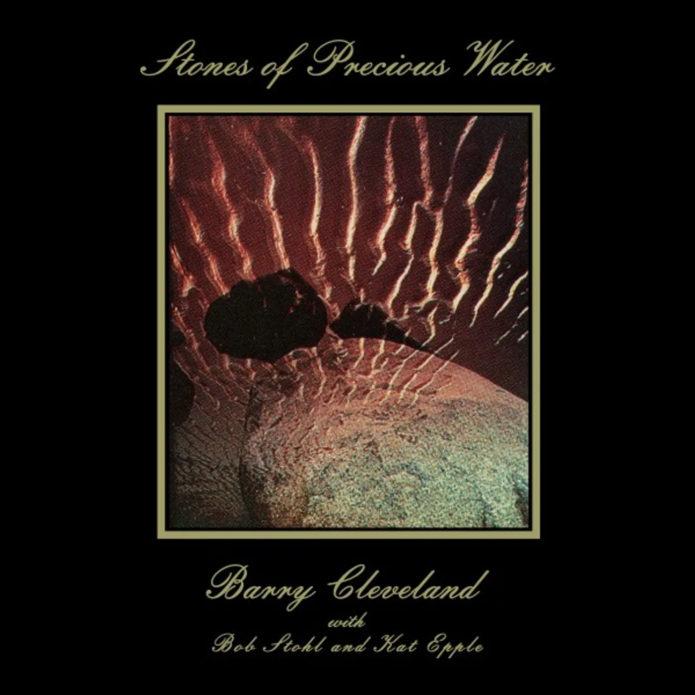 Barry Cleveland Stones of Precious Water Vinyl Record