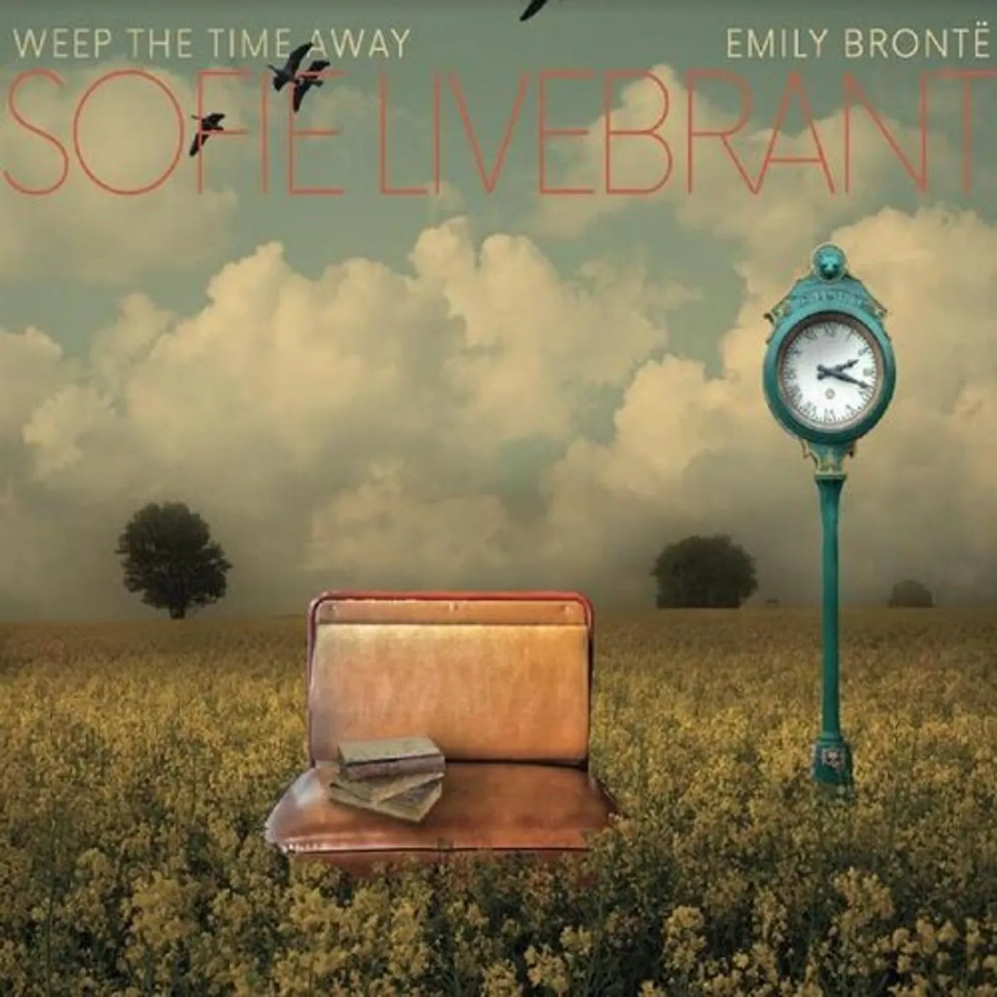 Sofie Livebrant WEEP THE TIME AWAY;EMILY BRONTE CD