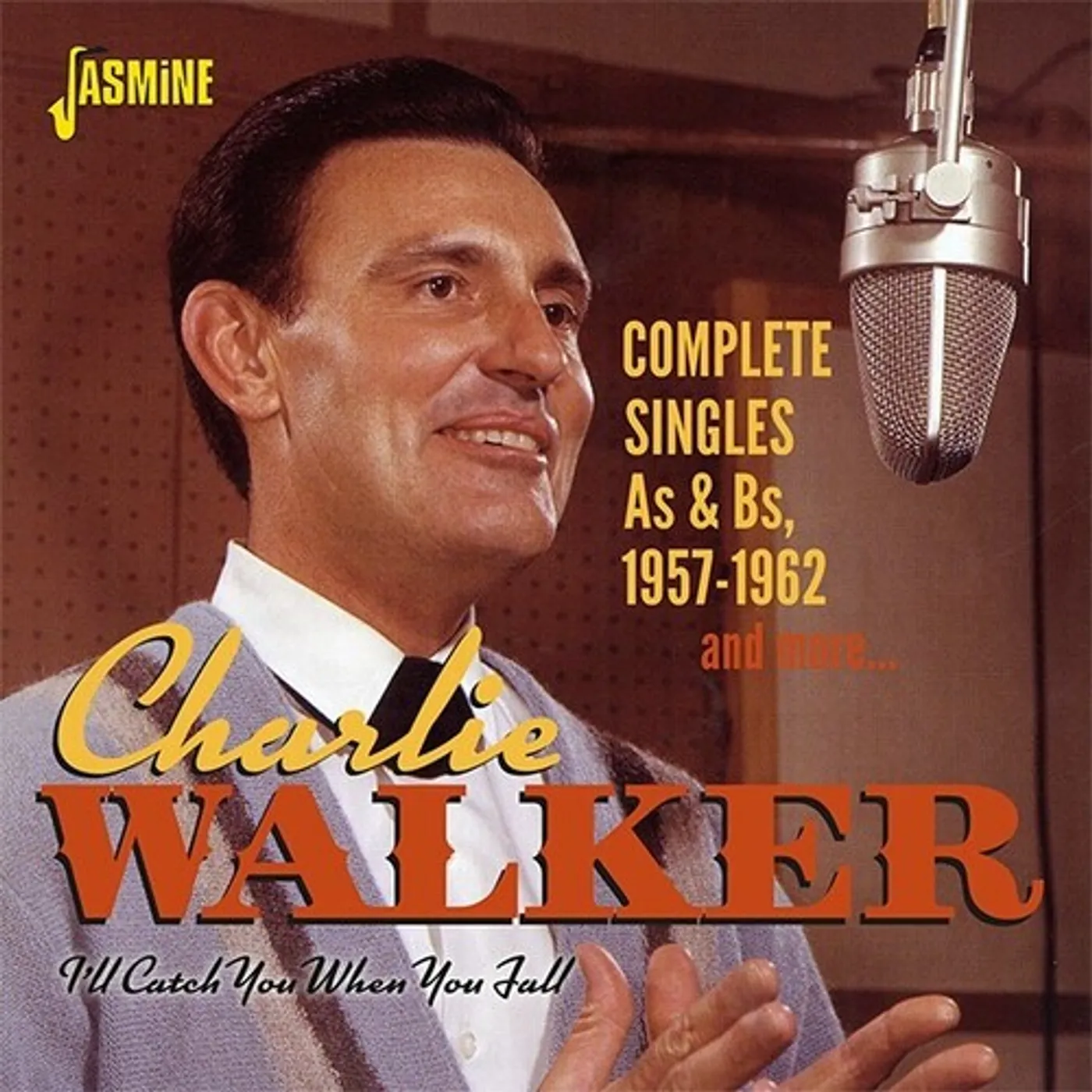 Charlie Walker I'LL CATCH YOU WHEN YOU FALL: COMPLETE SINGLES CD
