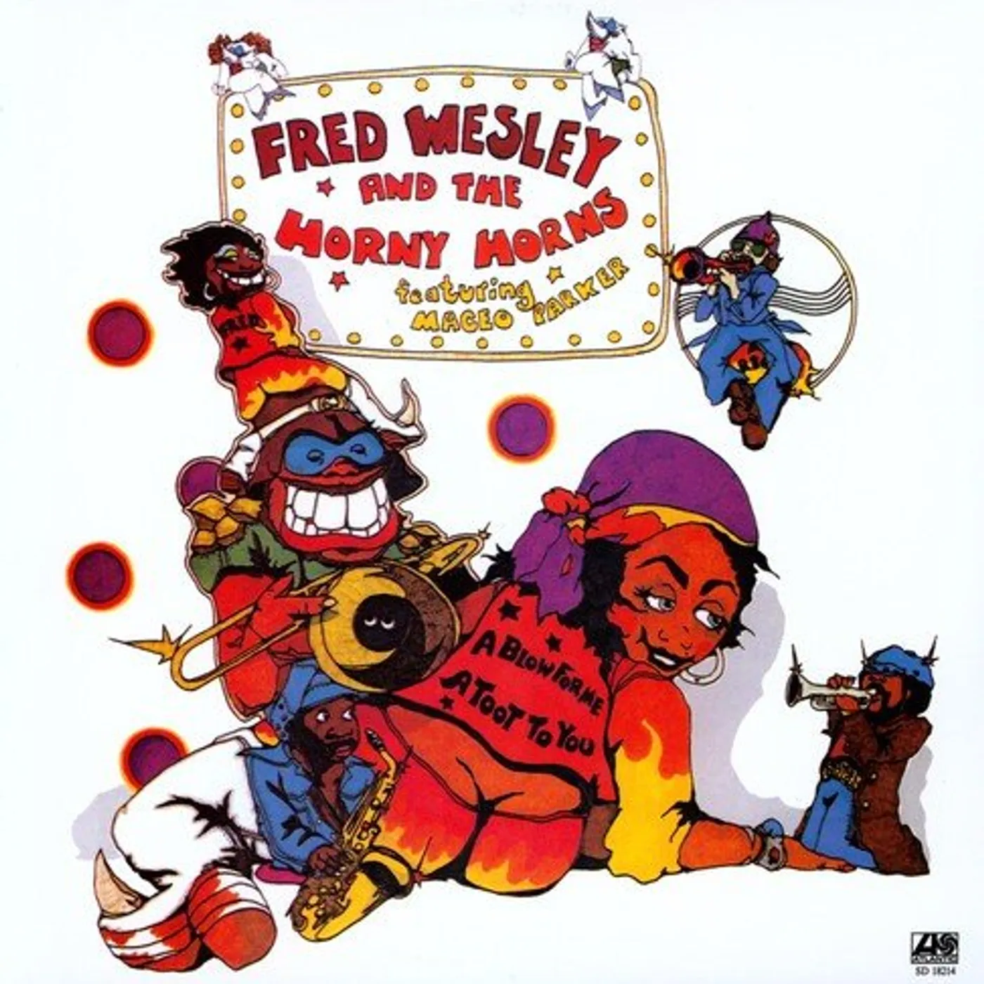 Fred Wesley BLOW FOR ME A TOOT FOR YOU Vinyl Record