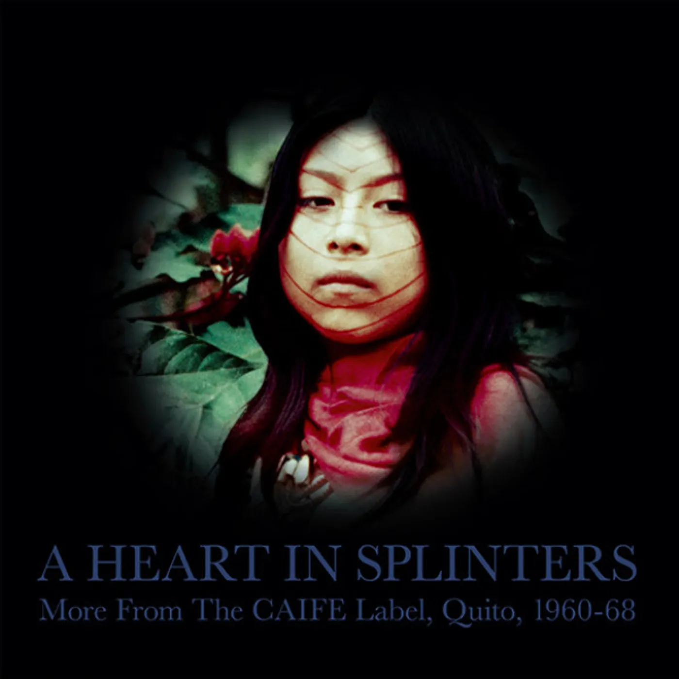 Various Artists  HEART IN SPLINTERS: MORE FROM THE CAIFE LABEL, QUITO, 1960-68 Vinyl Record