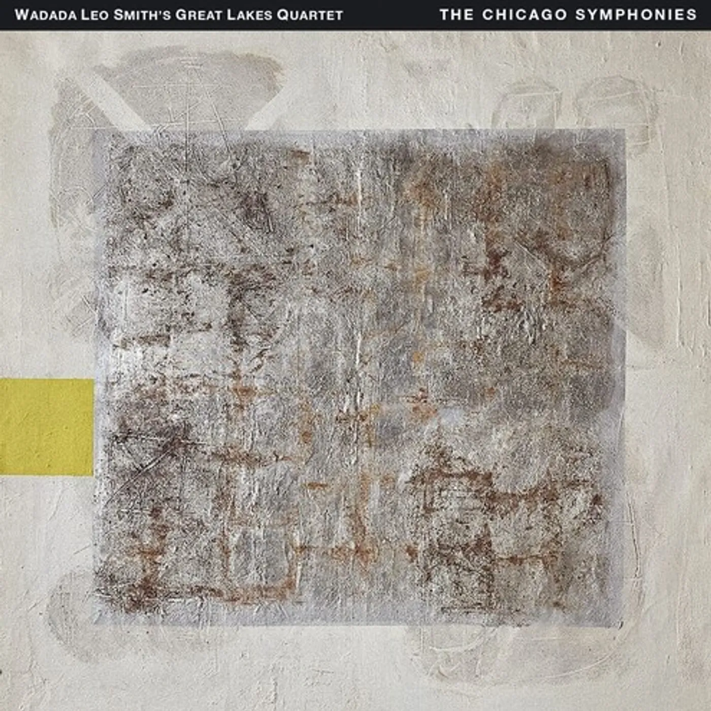 Smith'S Great Lakes Quartet / Leo Wadada CHICAGO SYMPHONIES CD