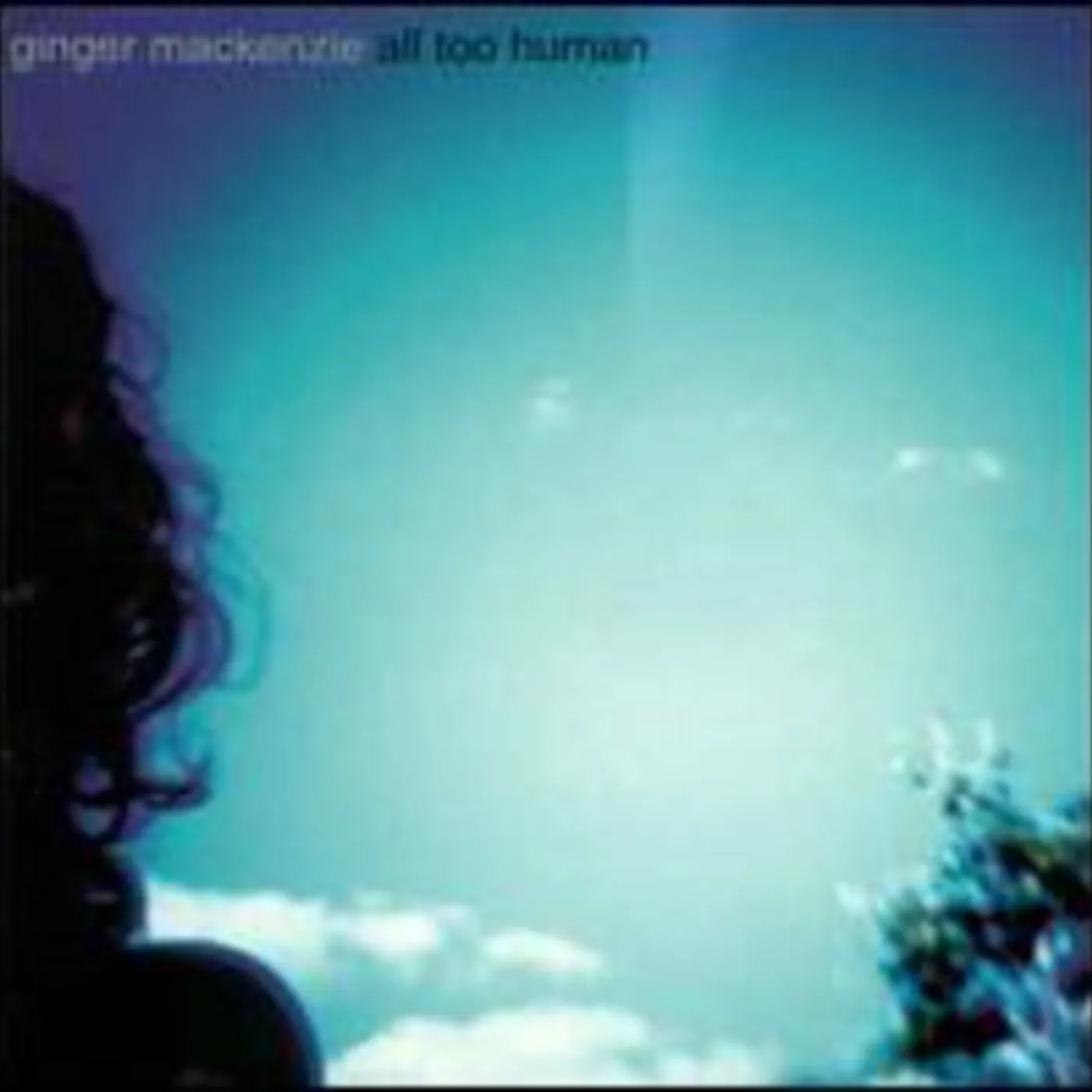 Ginger Mackenzie ALL TOO HUMAN CD