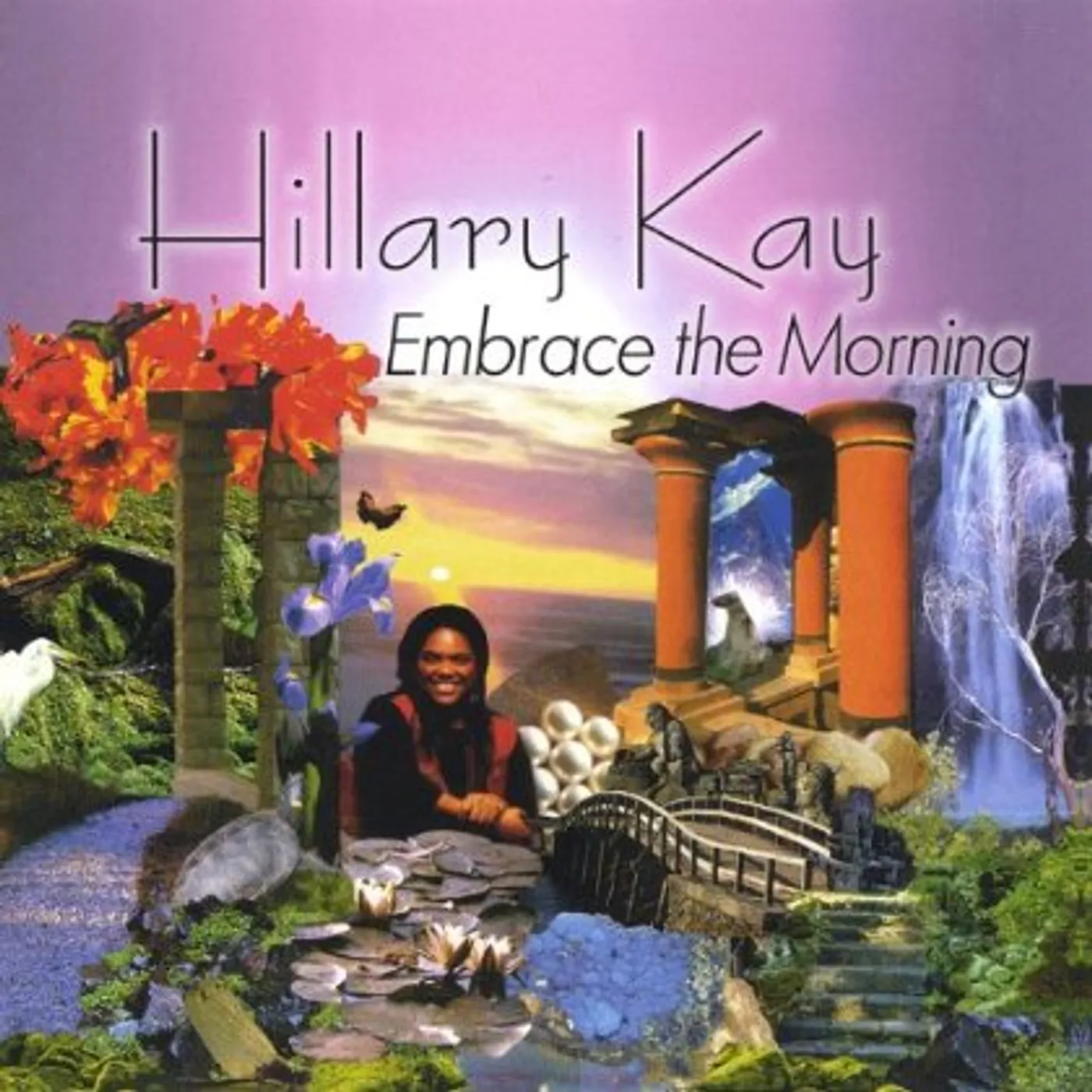 Hillary Kay EMBRACE THE MORNING CD