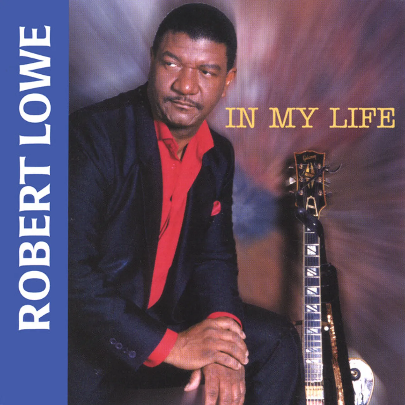 Robert Lowe IN MY LIFE CD