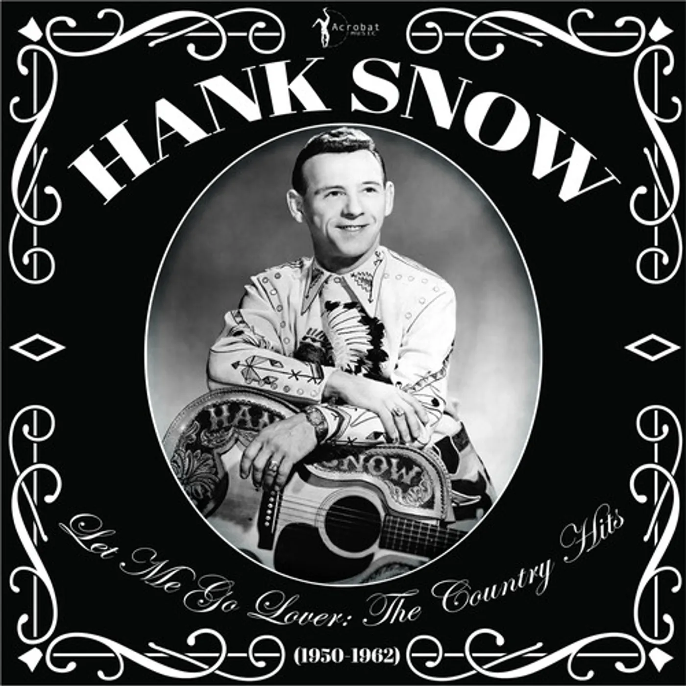 Hank Snow LET ME GO LOVER: THE COUNTRY HITS 1950-62 Vinyl Record