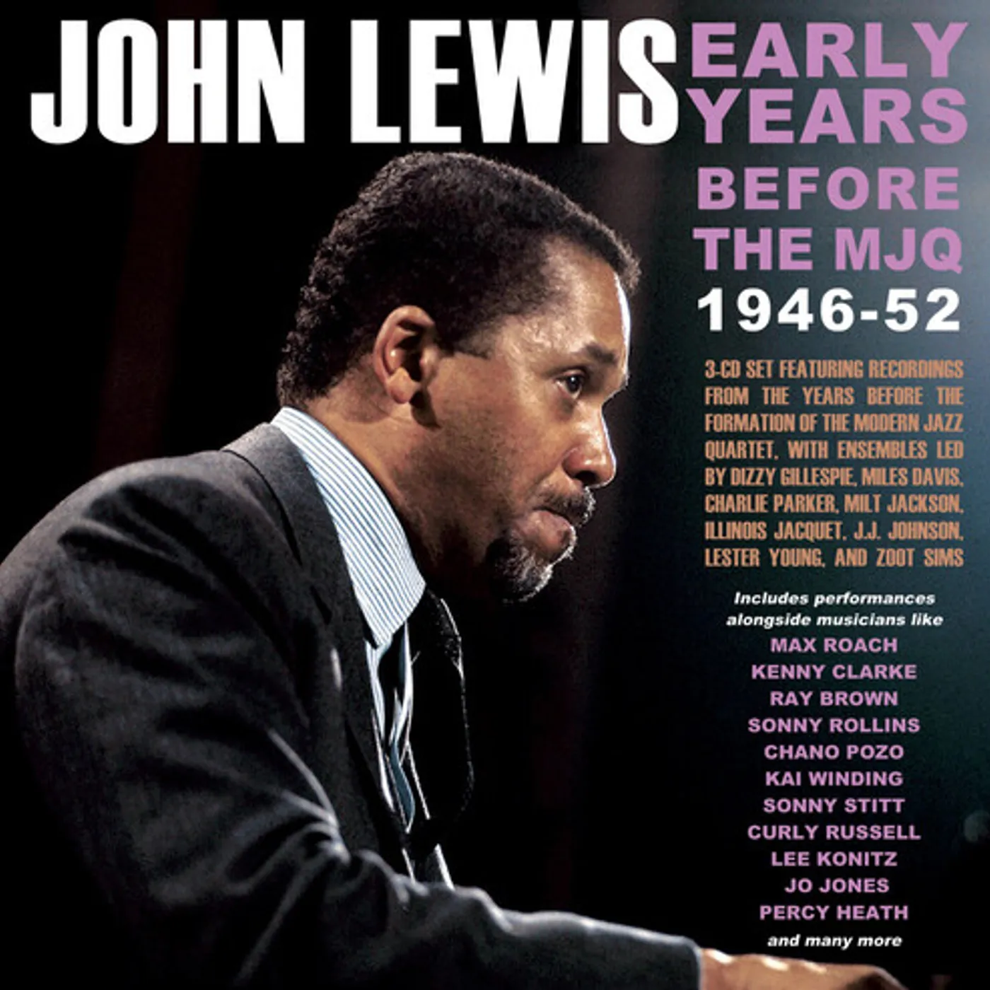 John Lewis EARLY YEARS: BEFORE THE MJQ 1946-52 CD