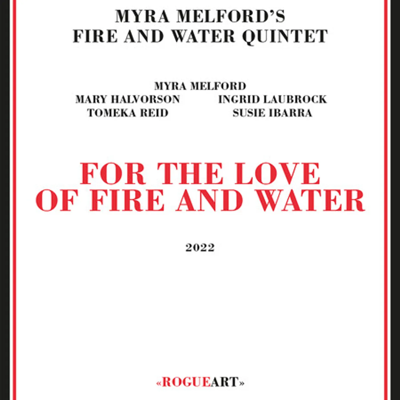 Myra Melford's Fire / Water Quintet FOR THE LOVE OF FIRE & WATER CD