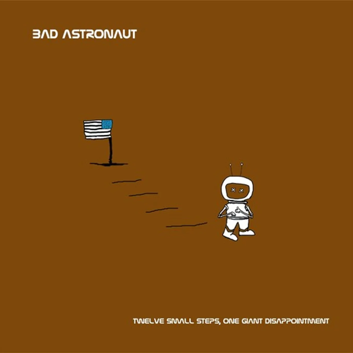 Bad Astronaut TWELVE SMALL STEPS ONE GIANT DISAPPOINTMENT Vinyl Record