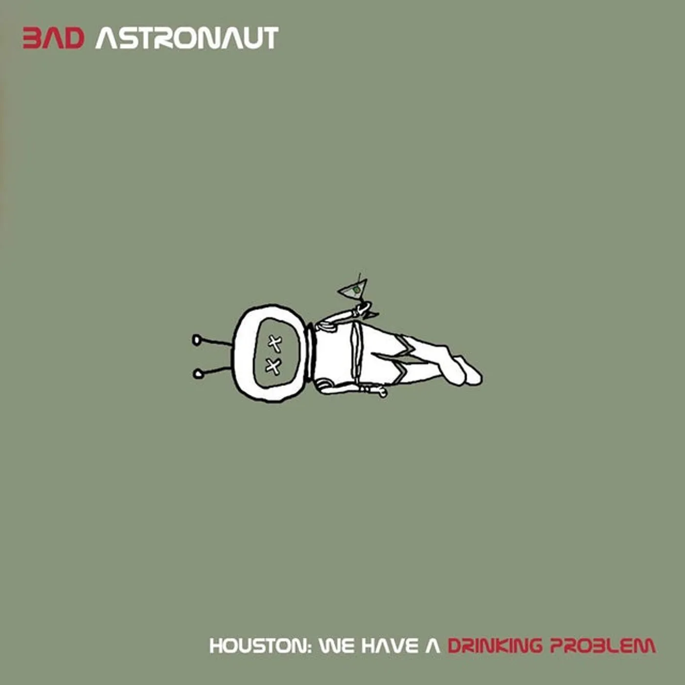 Bad Astronaut Houston: We Have a Drinking Problem Vinyl Record