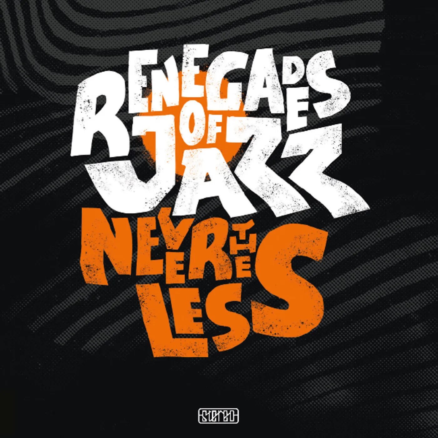 Renegades Of Jazz NEVERTHELESS CD