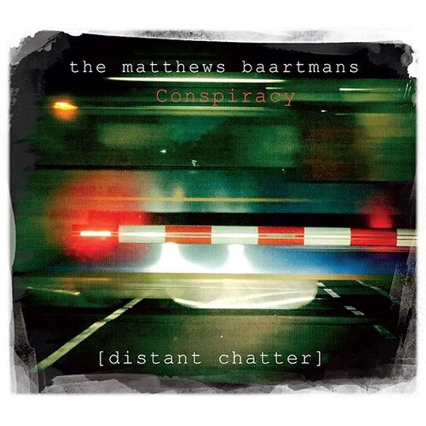 The Matthews Baartmans Conspiracy Distant Chatter Vinyl Record