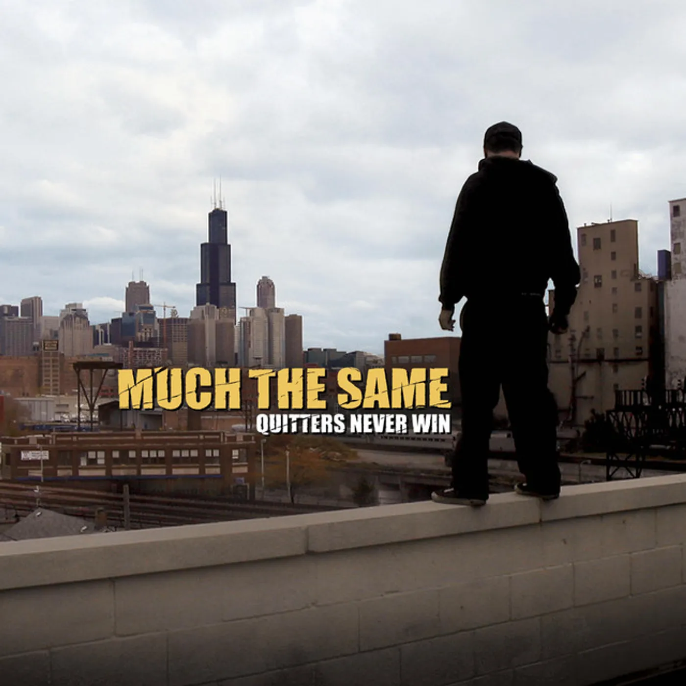 Much The Same Quitters Never Win CD