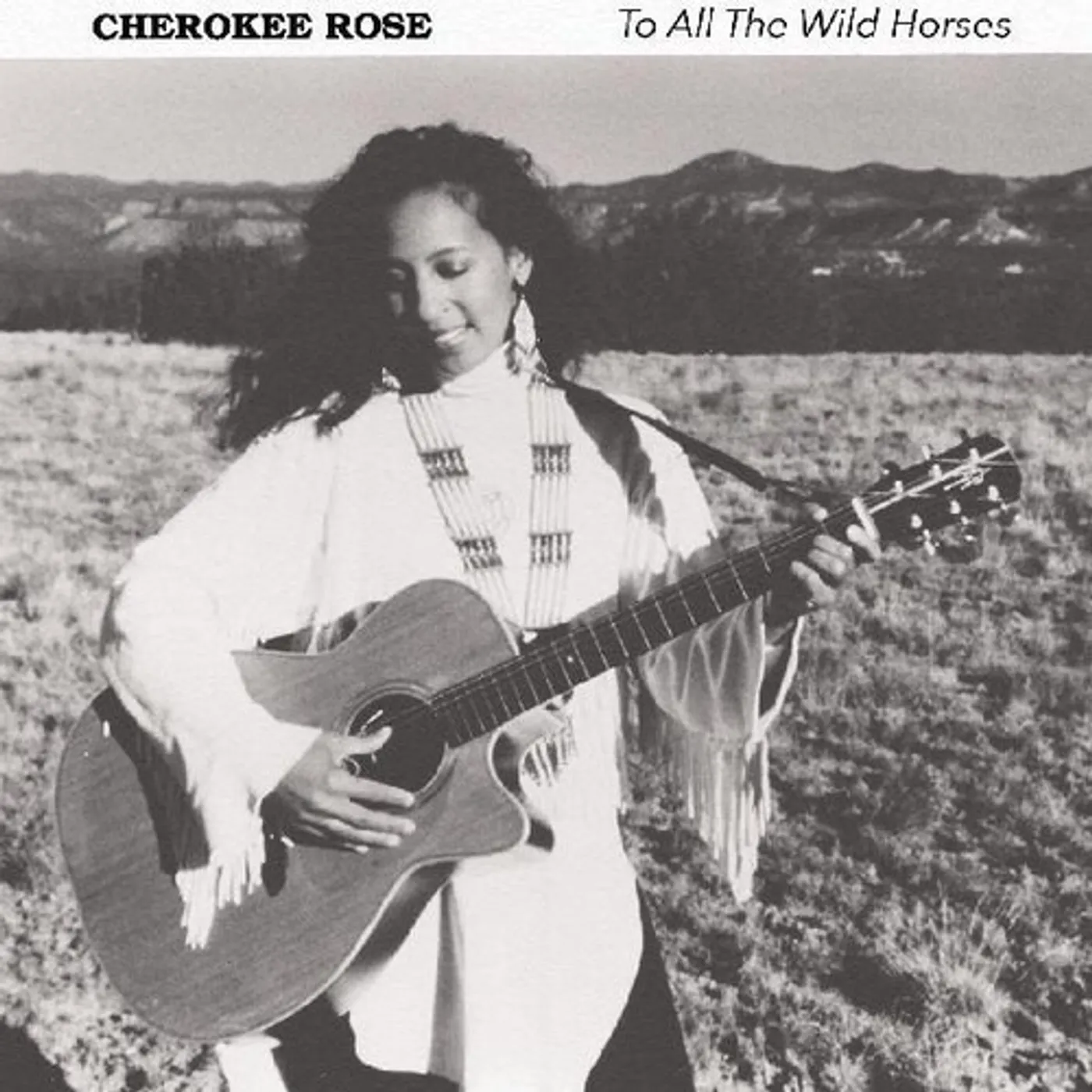Cherokee Rose To All The Wild Horses CD