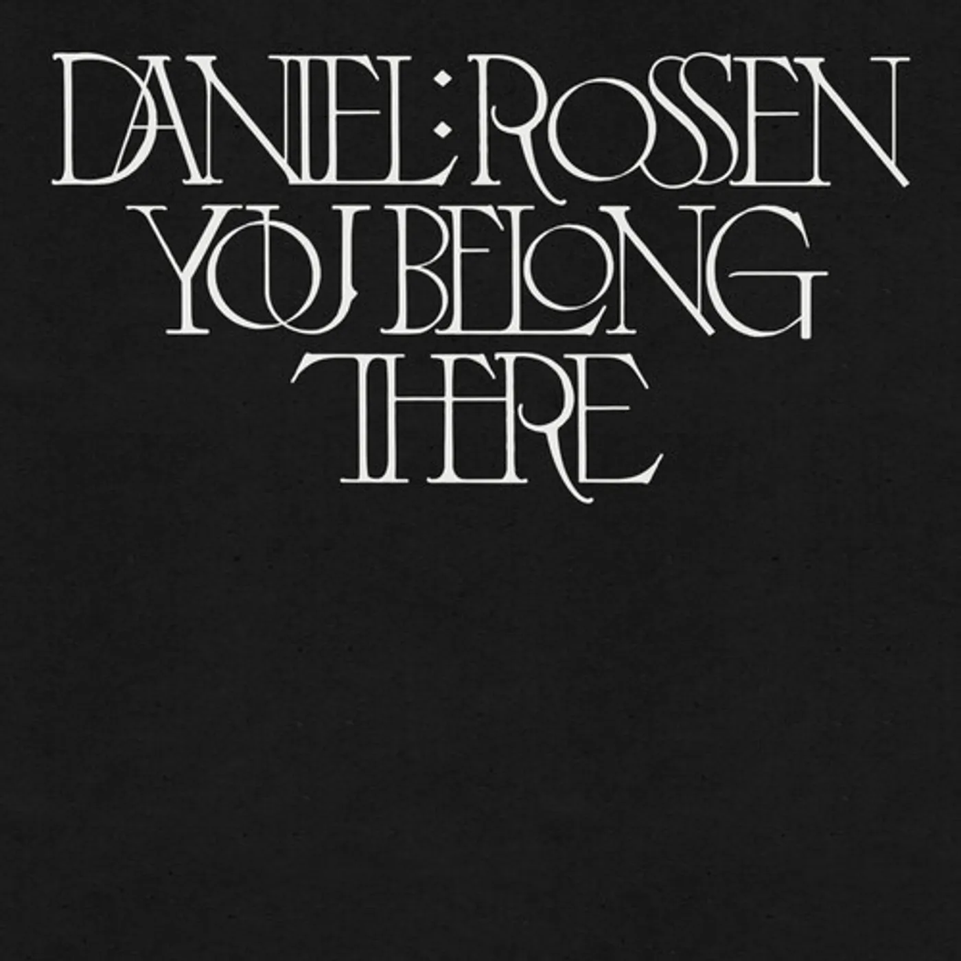 Daniel Rossen YOU BELONG THERE CD