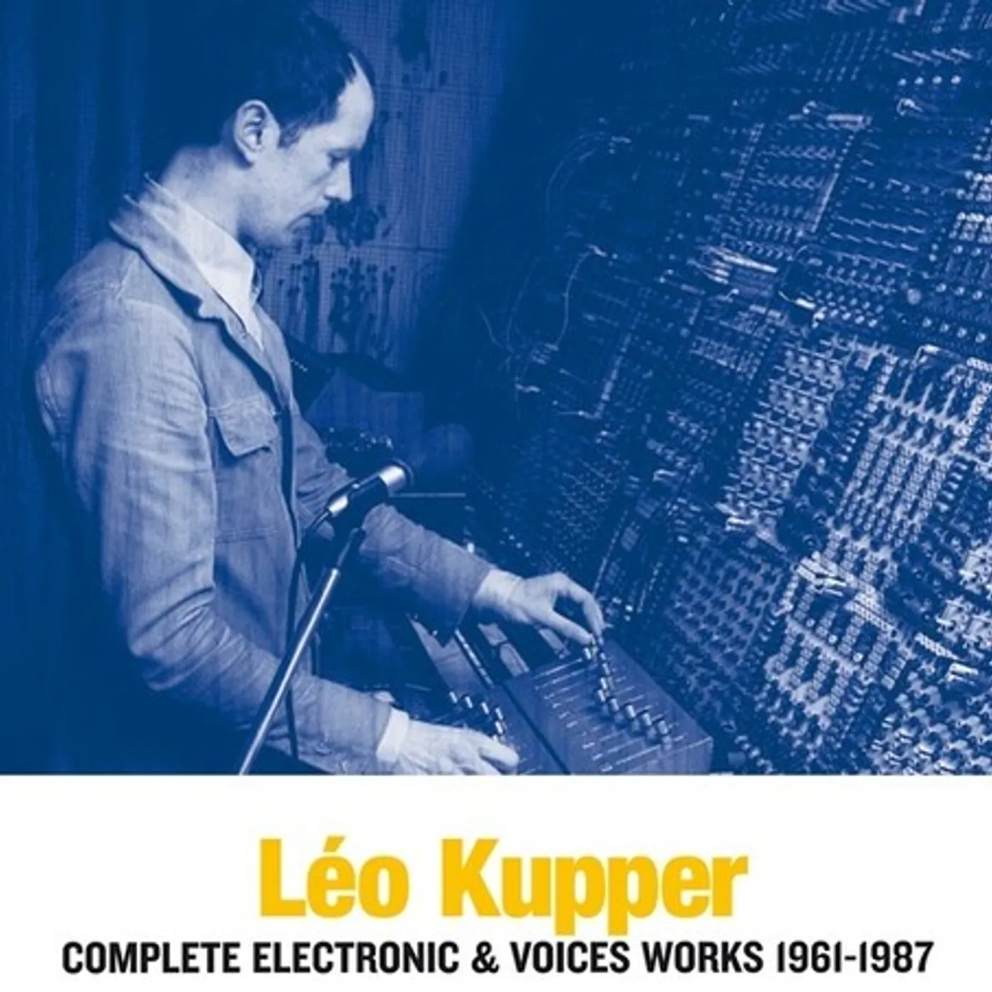 Leo Küpper COMPLETE ELECTRONIC & VOICES WORKS 1961-1987 CD