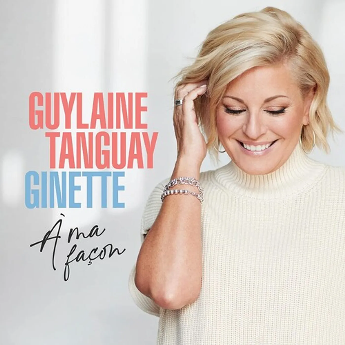 Guylaine Tanguay GINETTE A MA FACON CD