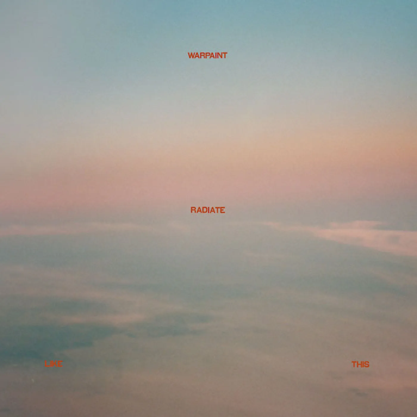 Warpaint Radiate Like This CD