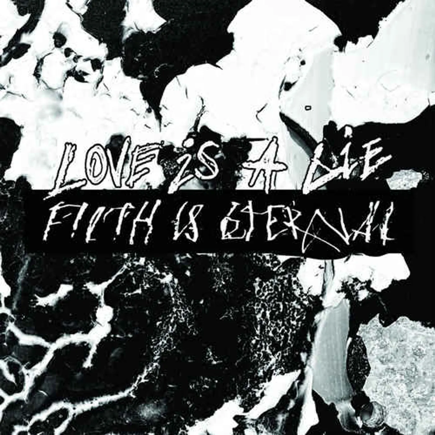 LOVE IS A LIE FILTH IS ETERNAL Vinyl Record