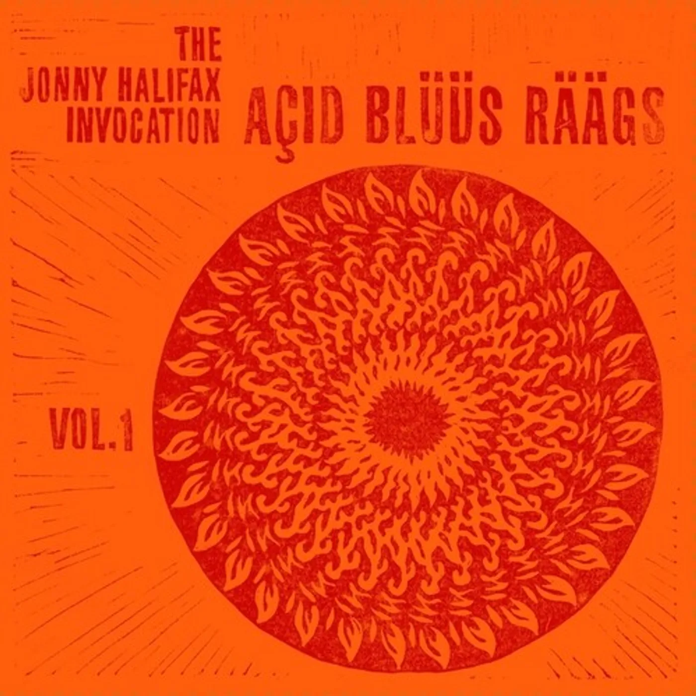 The Jonny Halifax Invocation ACID BLUUS RAAGS 1 Vinyl Record