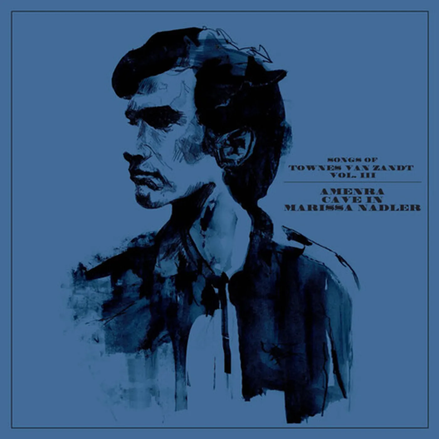 Amenra / Cave In / Marissa Nadler SONGS OF TOWNES VAN ZANDT VOL. III CD