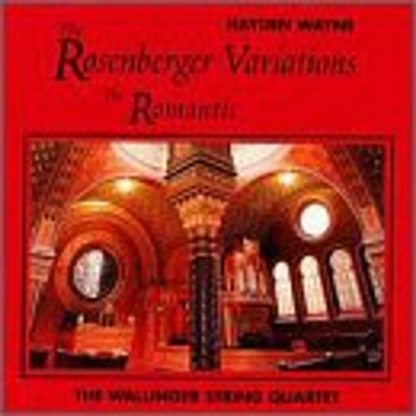 Hayden Wayne & The Wallinger String Quartet ROSENBERGER VARIATIONS: THE ROMANTIC CD