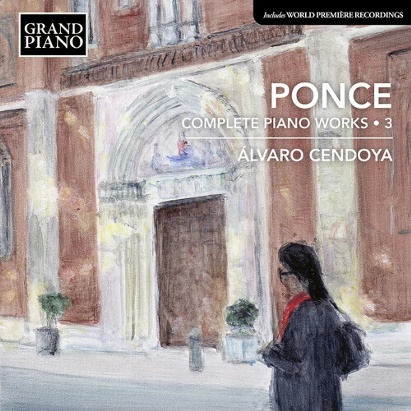 Alvaro Cendoya PONCE: COMPLETE PIANO WORKS, VOL. 3 CD