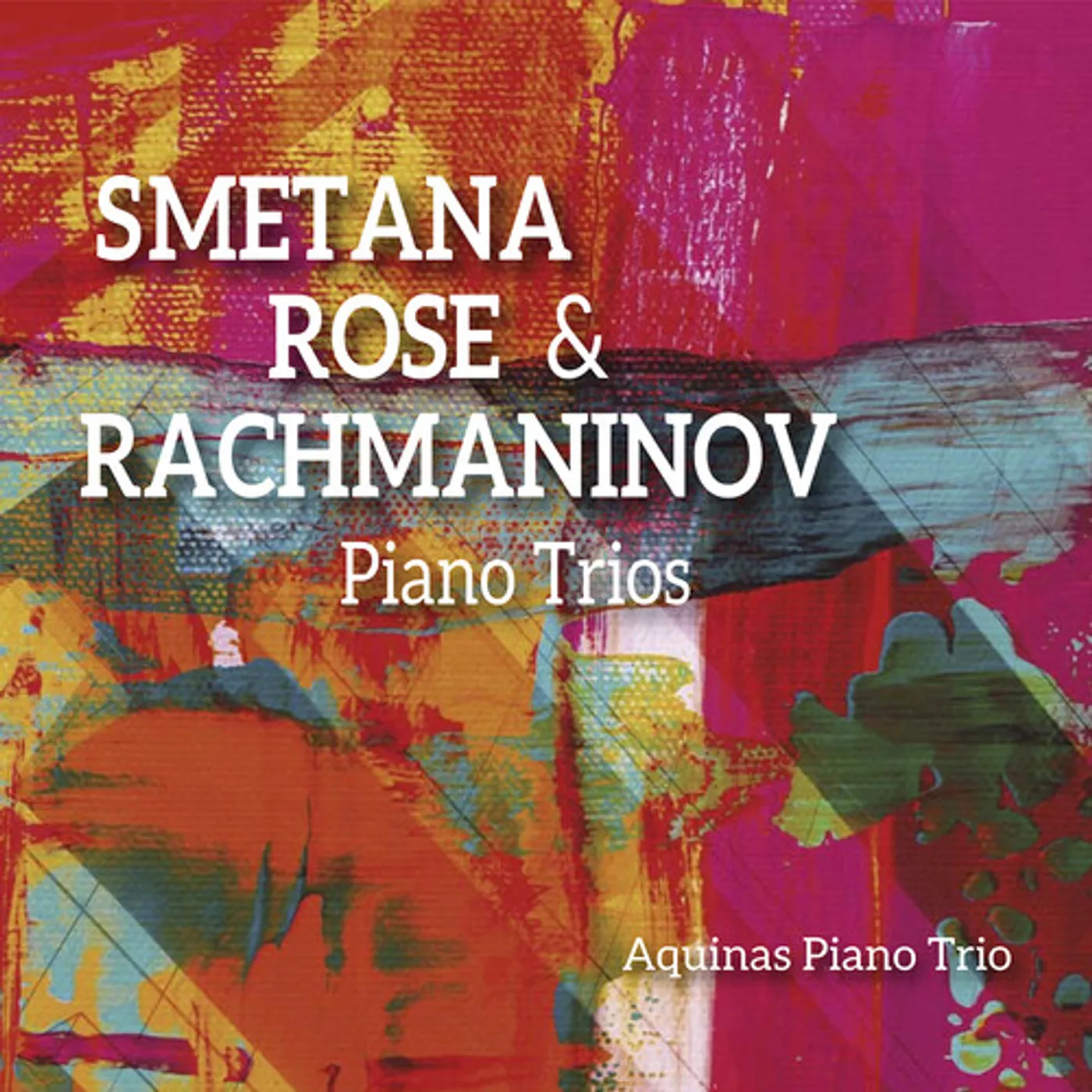Rachmaninoff / Aquinas Piano Trio SMETANA ROSE & RACHMANINOFF CD