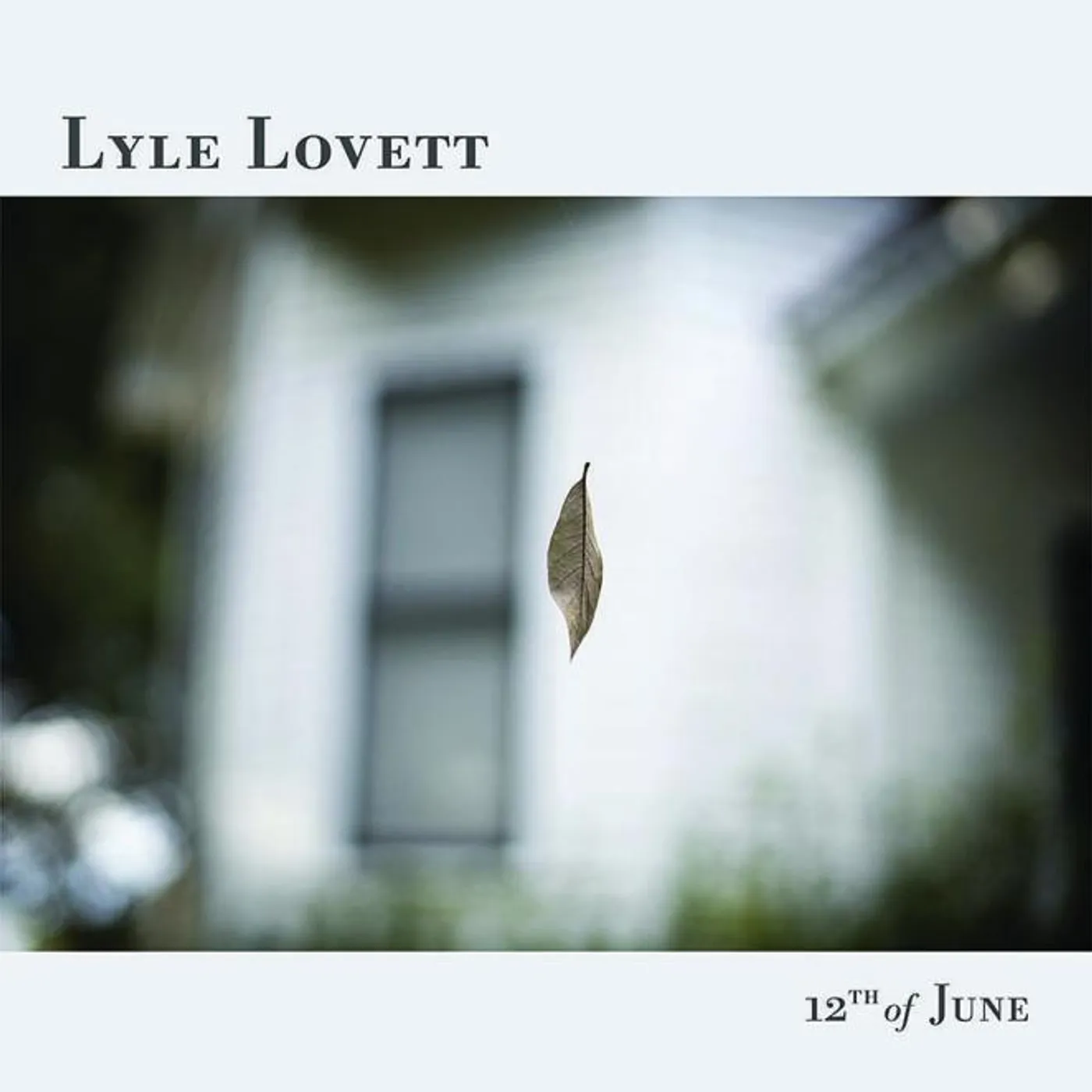 Lyle Lovett 12th of June Vinyl Record