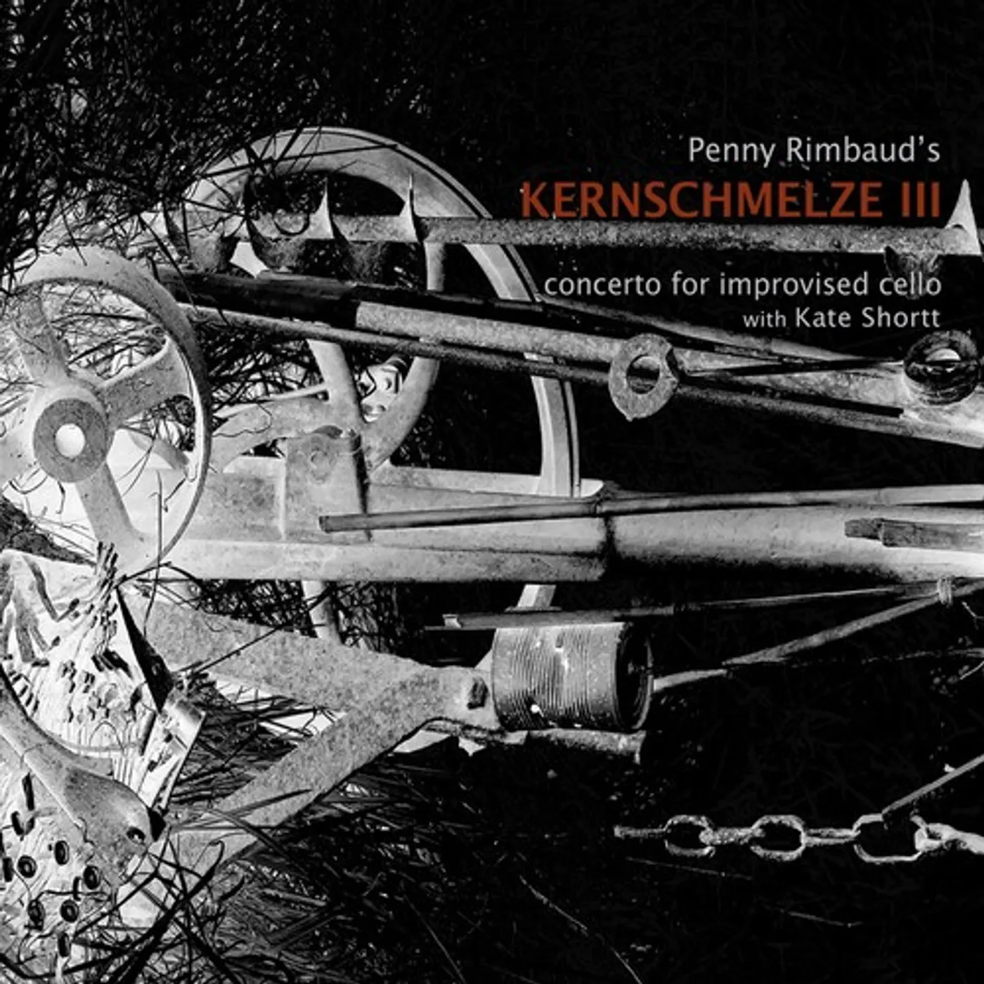 Penny Rimbaud KERNSCHMELZE III CONCERTO FOR IMPROVISED CELLO CD