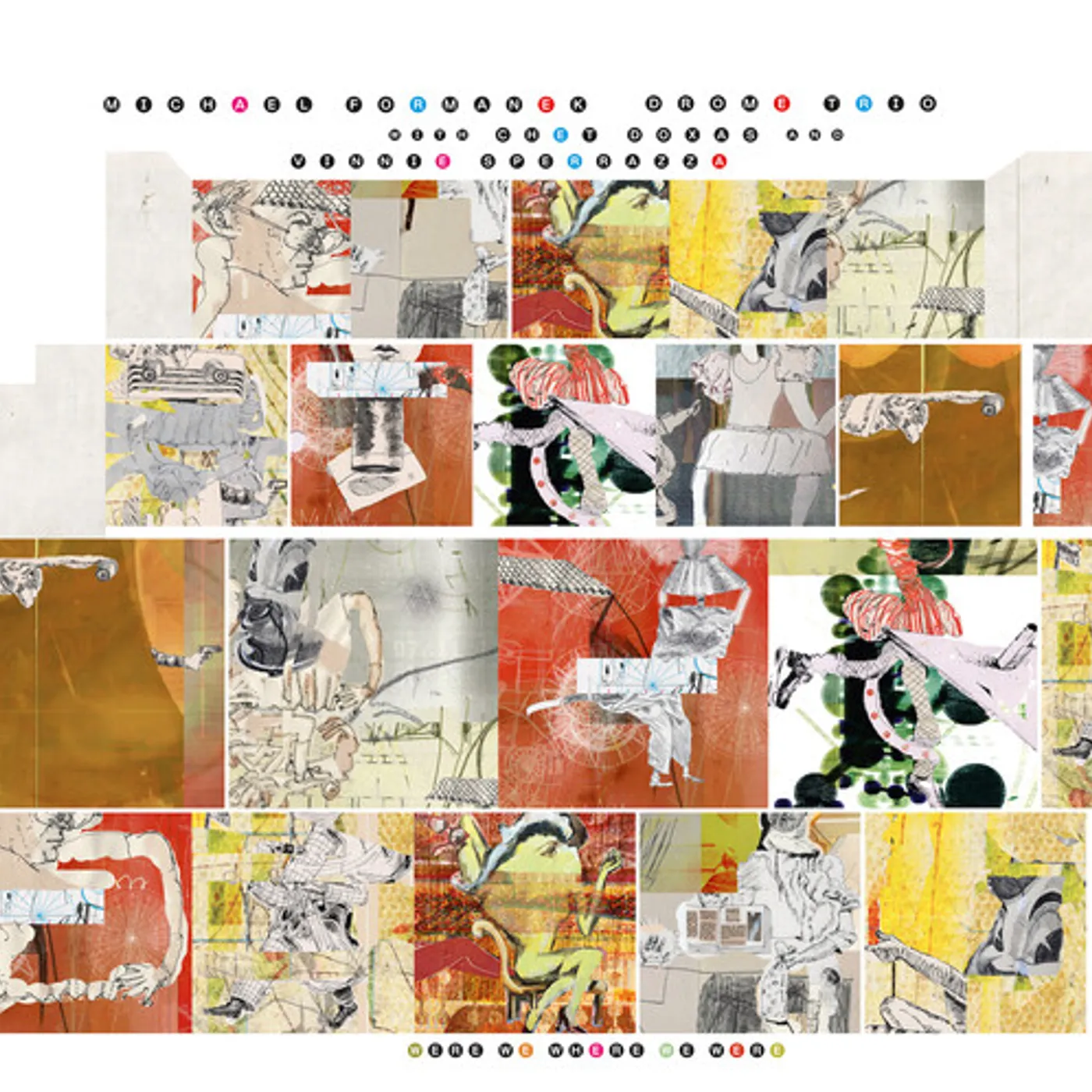 Michael Formanek Drome Trio WERE WE WHERE WE WERE CD